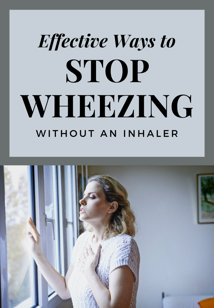 Effective Ways To Stop Wheezing Without An Inhaler ...