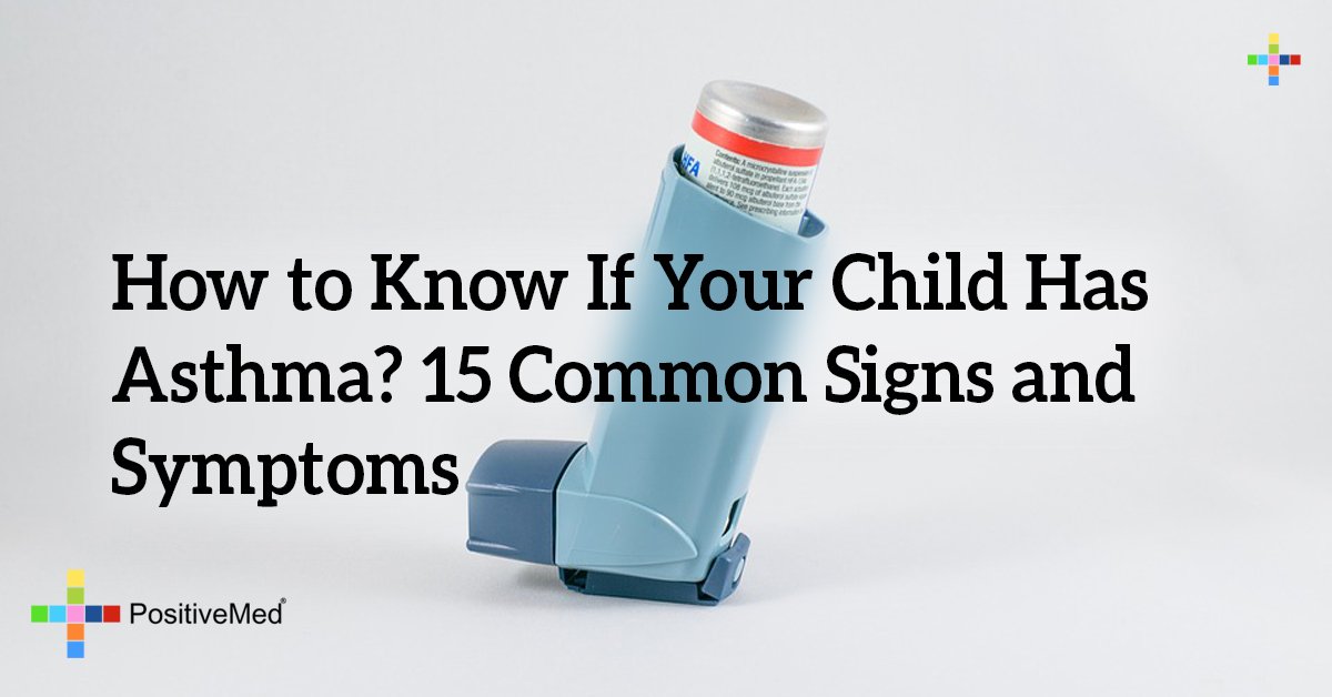 How to Know If Your Child Has Asthma? 15 Common Signs and ...