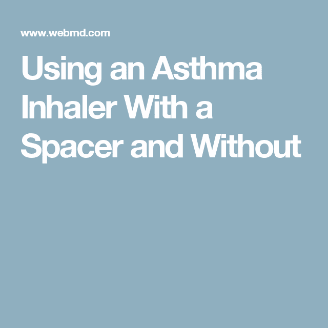 How to Use an Asthma Inhaler