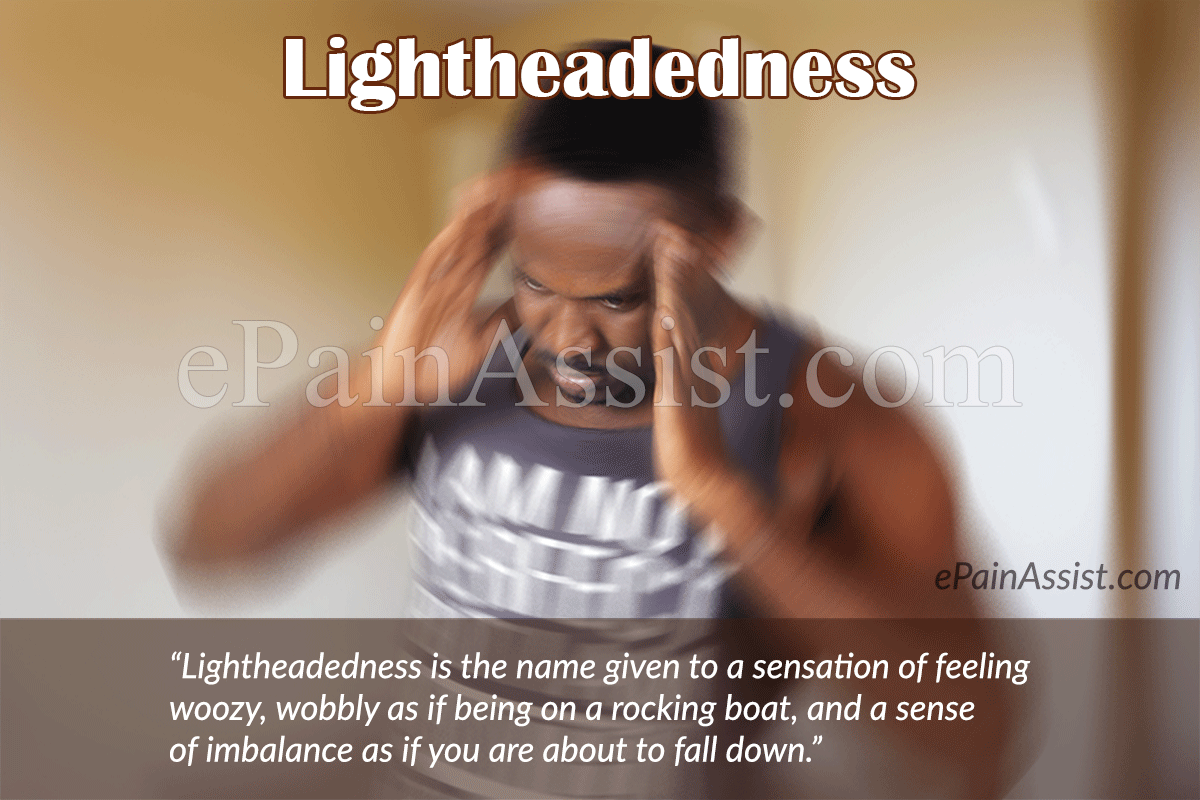 Lightheadedness: What Can Make You Feel Light