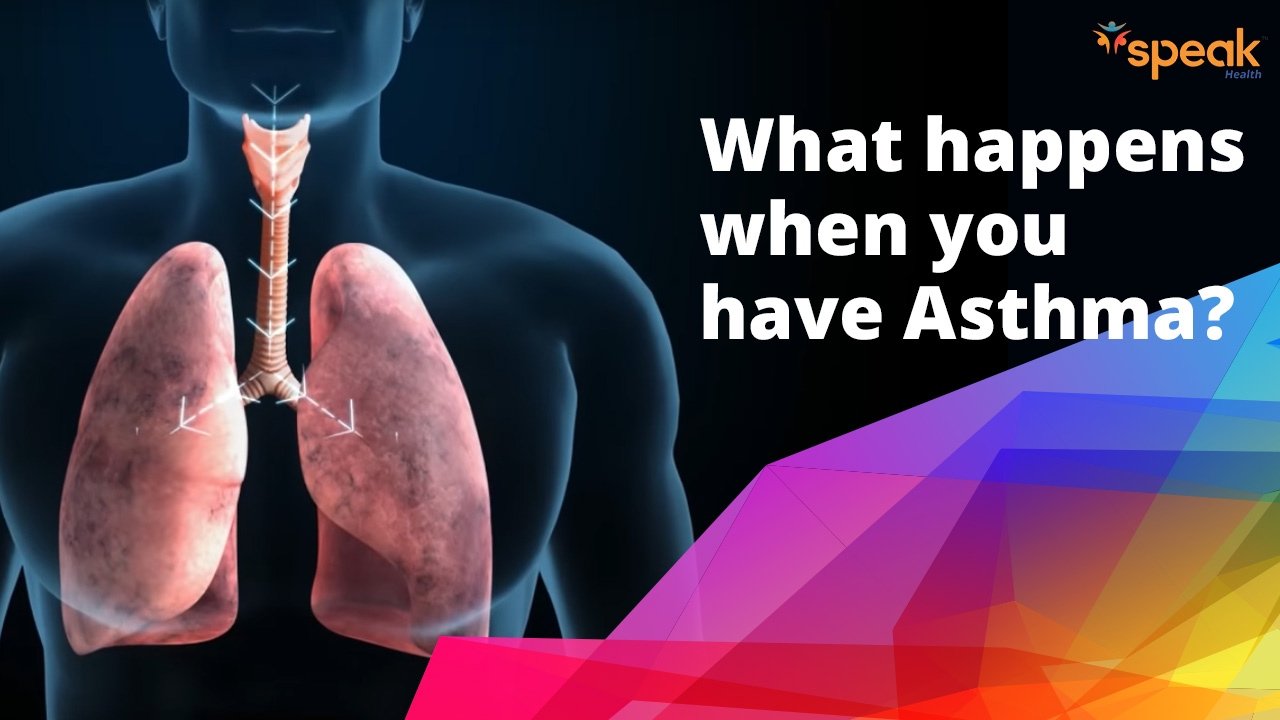 What happens when you have Asthma?