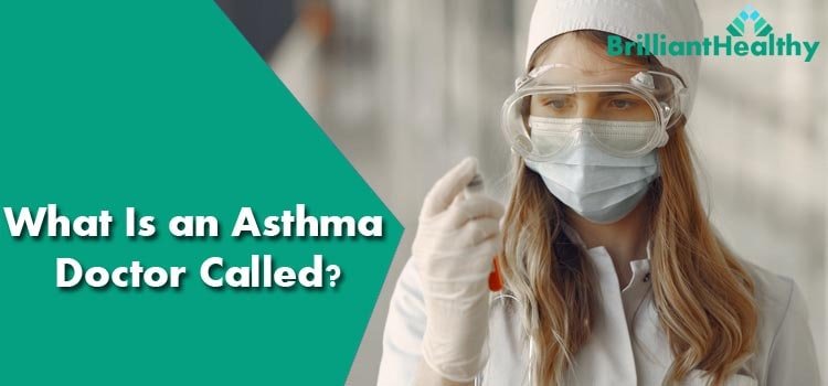 What Is an Asthma Doctor Called?
